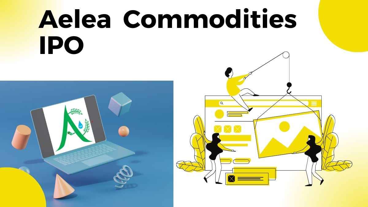 Aelea Commodities IPO