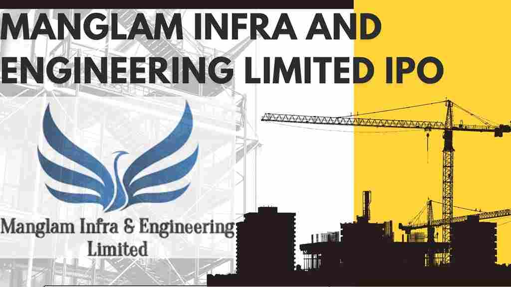 Manglam Infra and Engineering Limited IPO