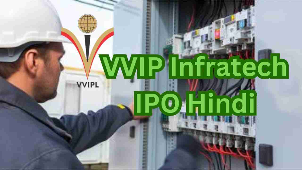 VVIP Infratech IPO Hindi 