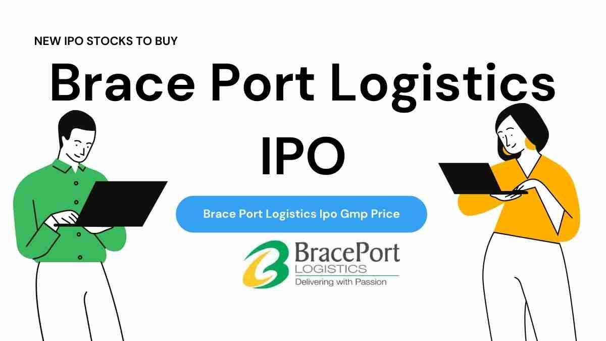 Brace Port Logistics IPO GMP Price Review