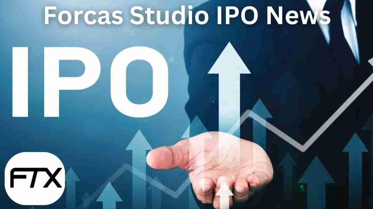 Ipo Forcas Studio IPO