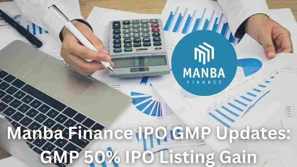 Manba Finance Limited IPO: ₹114-₹120 प्राइस बैंड है, आईपीओ में किस्मत आजमाने का फिर मौका है।